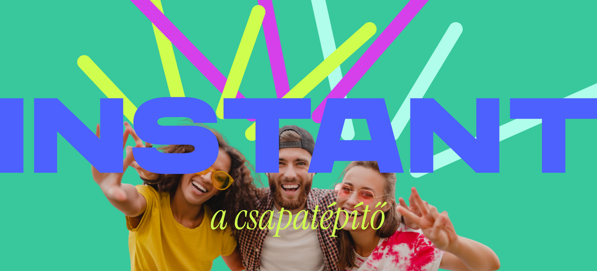INSTANT – a csapatépítő, három mosolygó résztvevővel